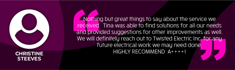 Commercial electrician Twisted Electric review - Nothing but great things to say about the service we received. Tina was able to find solutions for all our needs and provided suggestions for other improvements as well. We will definitely reach out to Twisted Electric Inc. for any future electrical work we may need done. HIGHLY RECOMMEND A++++!